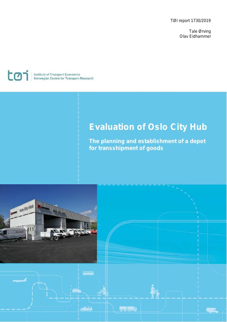 Forsiden av dokumentet Evaluation of Oslo City Hub : The planning and establishment of a depot for transshipment of goods
