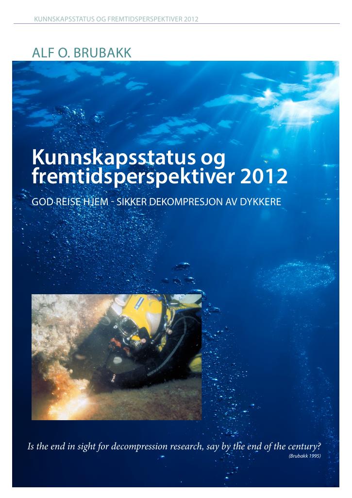 Forsiden av dokumentet Kunnskapsstatus og fremtidsperspektiver 2012 : god reise hjem