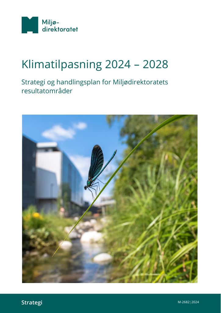 Forsiden av dokumentet Klimatilpasning 2024 – 2028 Strategi og handlingsplan for Miljødirektoratets resultatområder : M-2682