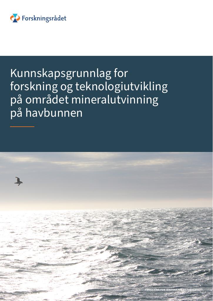 Forsiden av dokumentet Kunnskapsgrunnlag for forskning og teknologiutvikling på området mineralutvinning på havbunnen