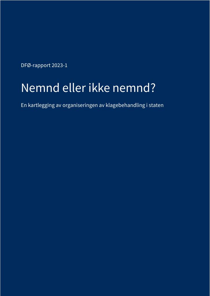 Forsiden av dokumentet Nemnd eller ikke nemnd – En kartlegging av organiseringen av klagebehandling i staten