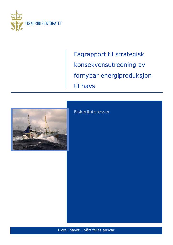 Forsiden av dokumentet Fagrapport til strategisk konsekvensutredning av fornybar energiproduksjon til havs