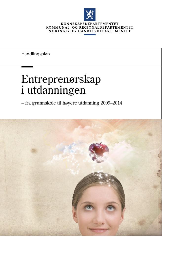 Forsiden av dokumentet Handlingsplan: Entreprenørskap i utdanningen – fra grunnskole til høyere utdanning 2009–2014