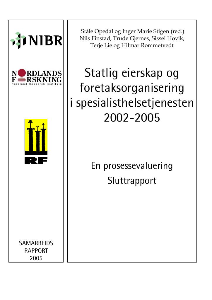 Forsiden av dokumentet Statlig eierskap og foretaksorganisering i spesialisthelsetjenesten 2002-2005 : en prosessevaluering
