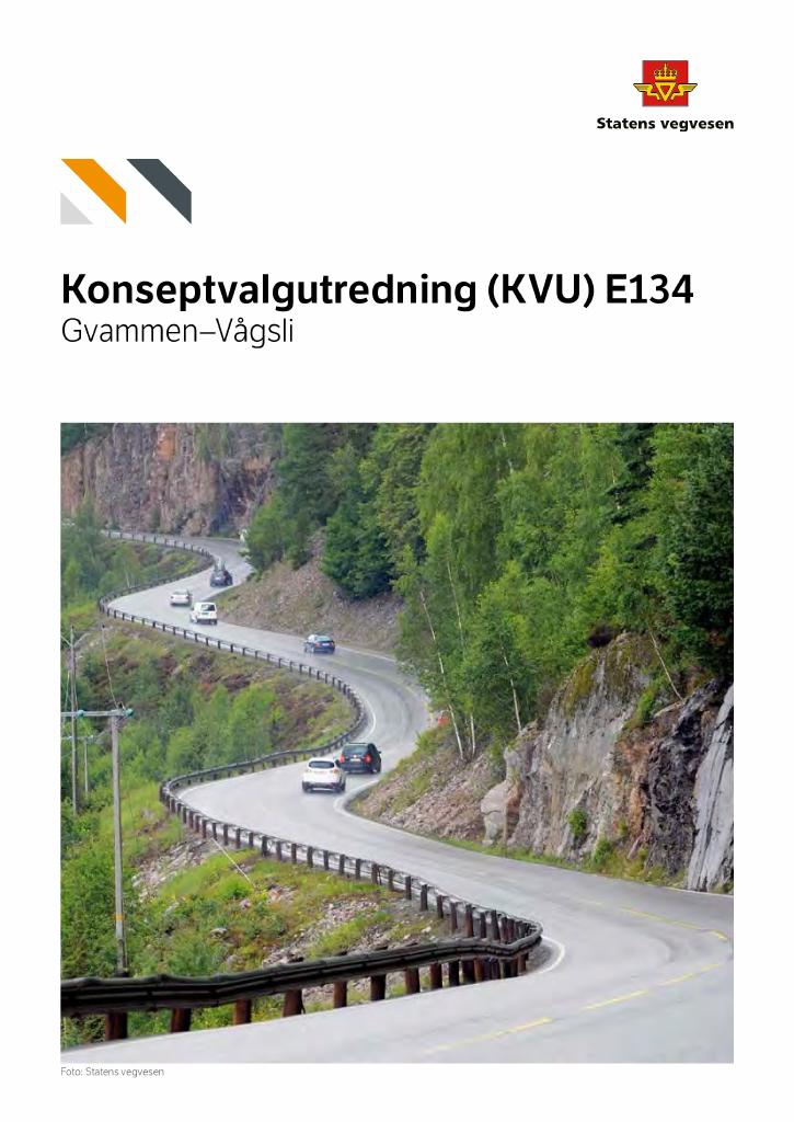 Forsiden av dokumentet Konseptvalgutredning (KVU) E134 Gvammen–Vågsli