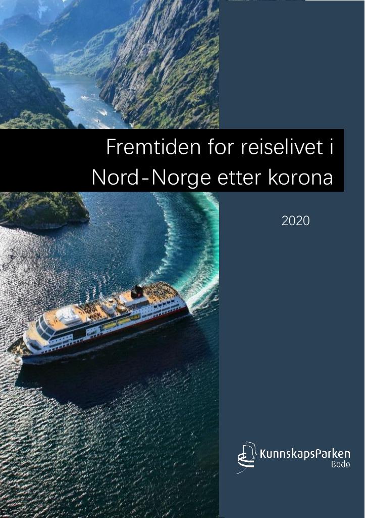 Forsiden av dokumentet Fremtiden for reiselivet i Nord-Norge etter korona