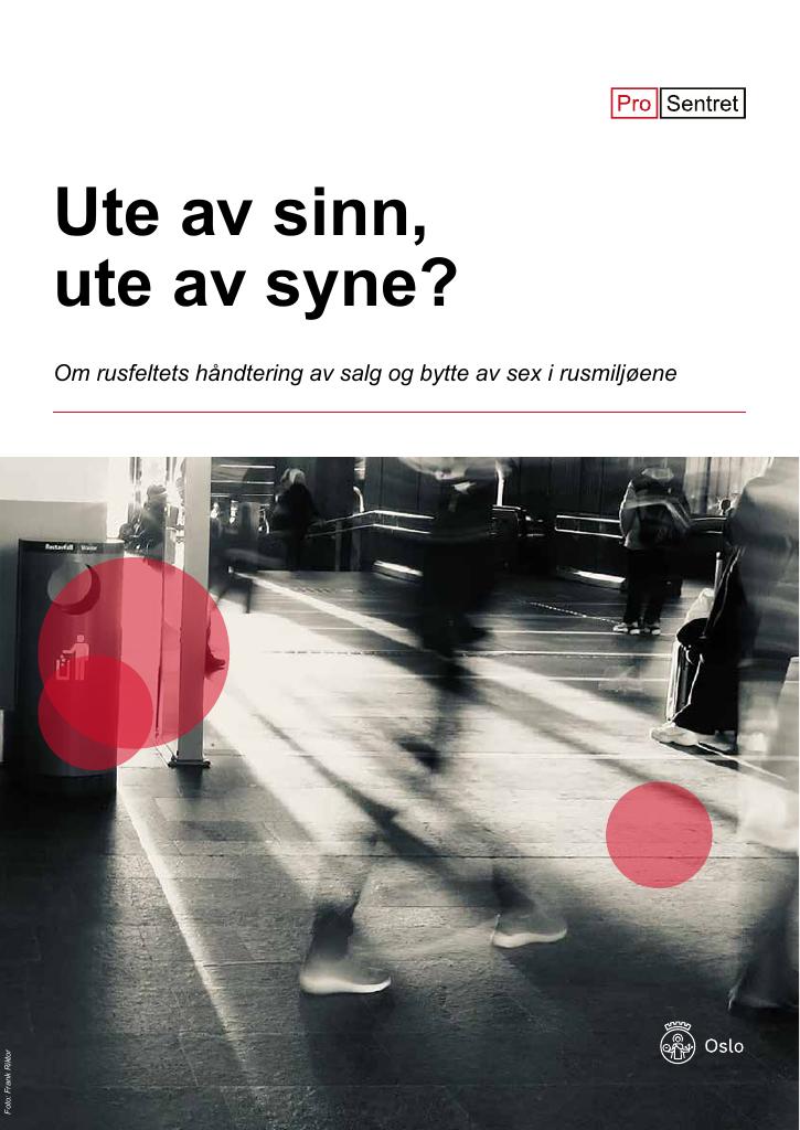 Forsiden av dokumentet Ute av sinn, ute av syne? : om rusfeltets håndtering av salg og bytte av sex i rusmiljøene