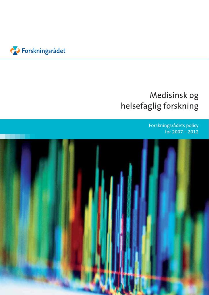 Forsiden av dokumentet Medisinsk og helsefaglig forskning - policy for 2007 - 2012