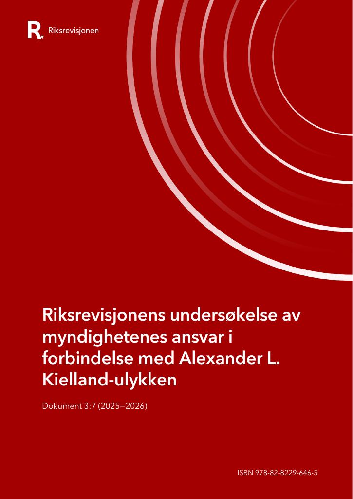 Forsiden av dokumentet Riksrevisjonens undersøkelse av myndighetenes ansvar i forbindelse med Alexander L. Kielland-ulykken