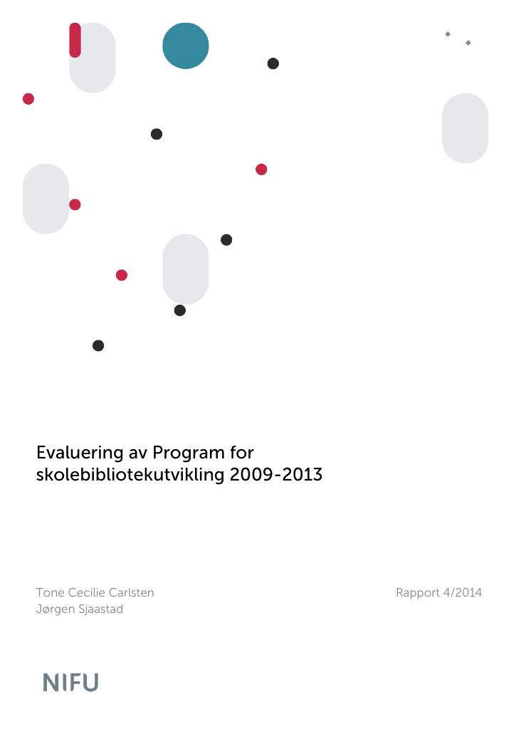 Forsiden av dokumentet Evaluering av Program for skolebibliotekutvikling 2009-2013