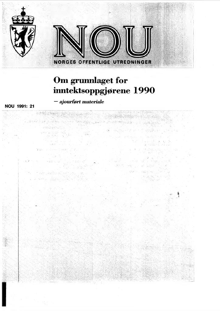 Forsiden av dokumentet NOU 1991: 21 - Om grunnlaget for inntektsoppgjørene 1990