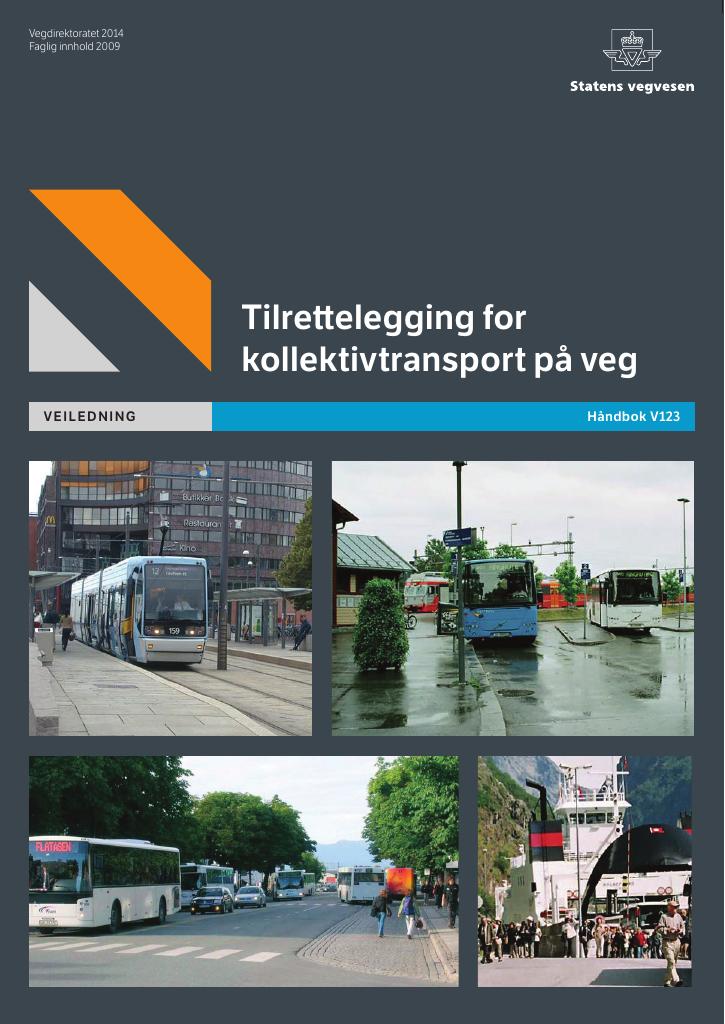 Forsiden av dokumentet Tilrettelegging for kollektivtransport på veg : [Håndbok V123]