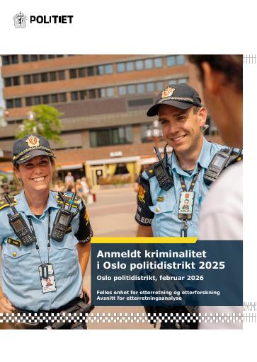 Forsiden av dokumentet Anmeldt kriminalitet i Oslo politidistrikt 2025