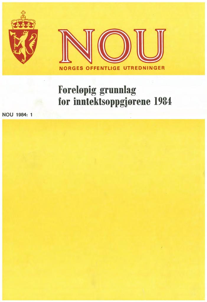 Forsiden av dokumentet NOU 1984: 1 - Foreløpig grunnlag for inntektsoppgjørene 1984