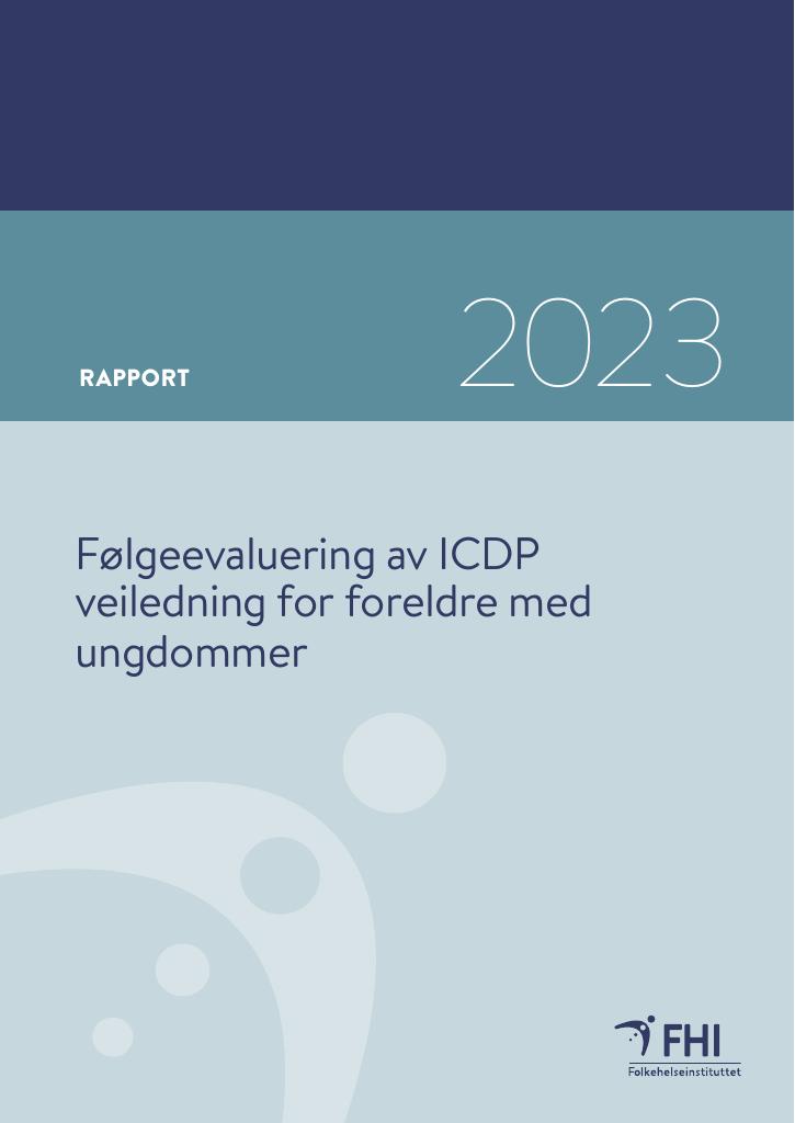Forsiden av dokumentet Følgeevaluering av ICDP veiledning for foreldre med ungdommer