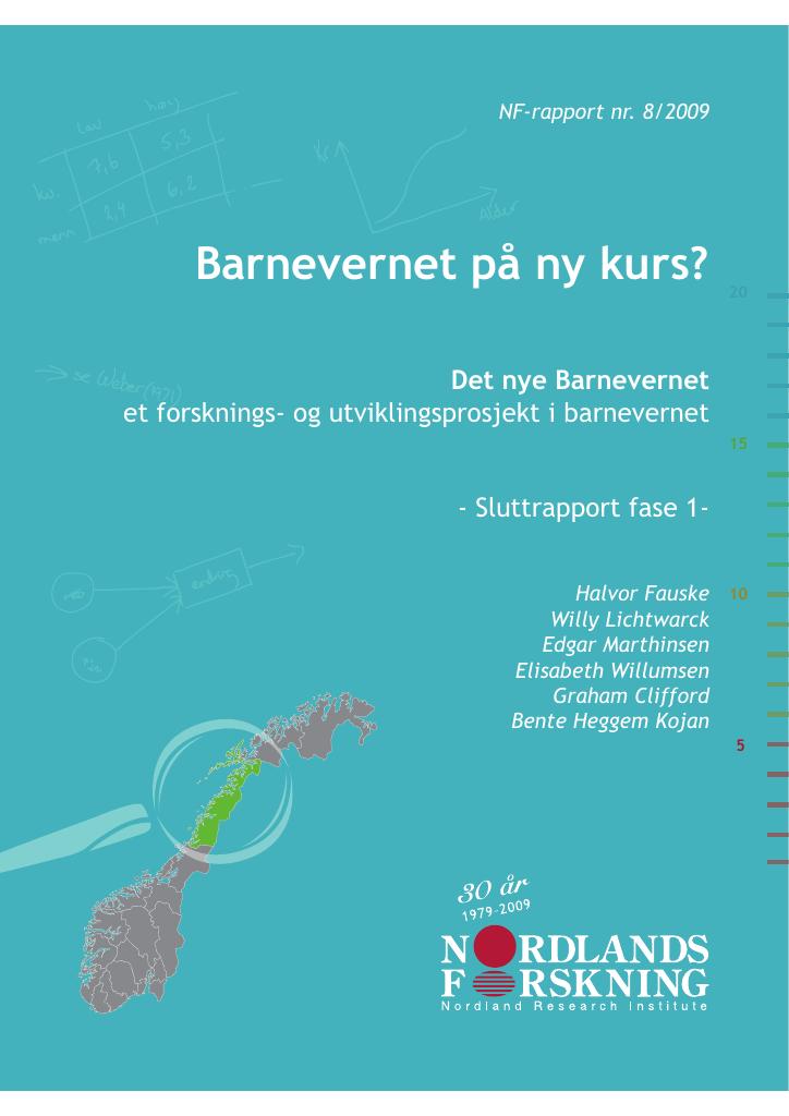 Forsiden av dokumentet Barnevernet på ny kurs? Et forsknings- og utviklingsprosjekt i barnevernet. Sluttrapport fase 1.
