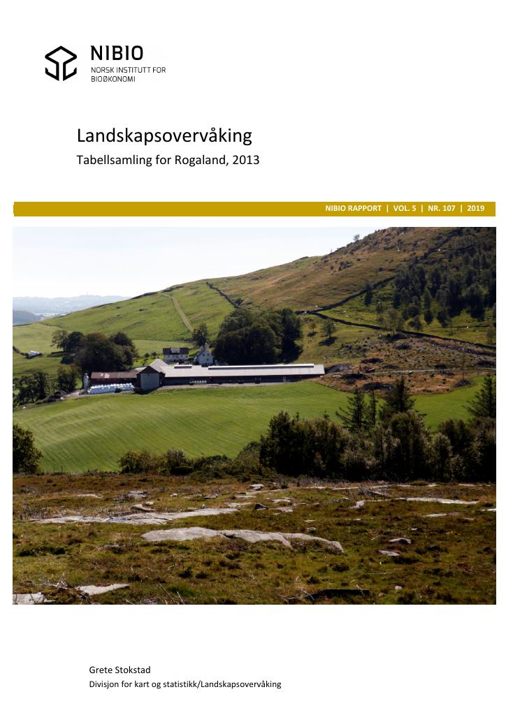 Forsiden av dokumentet Landskapsovervåking. Tabellsamling for Rogaland, 2013.