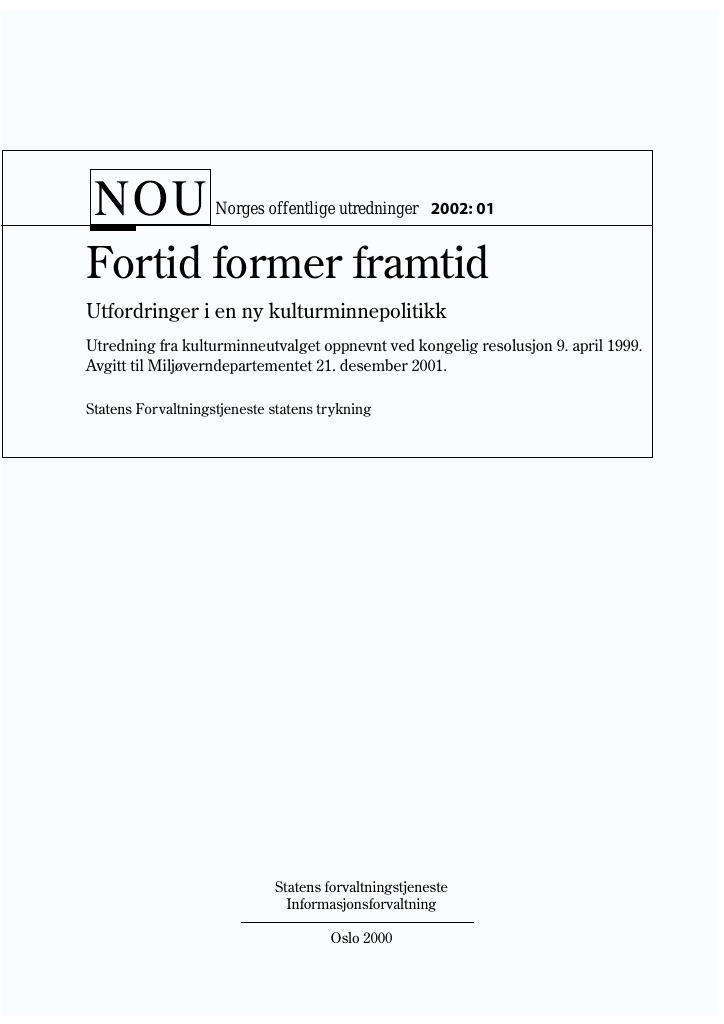 Forsiden av dokumentet NOU 2002: 1 - Fortid former framtid