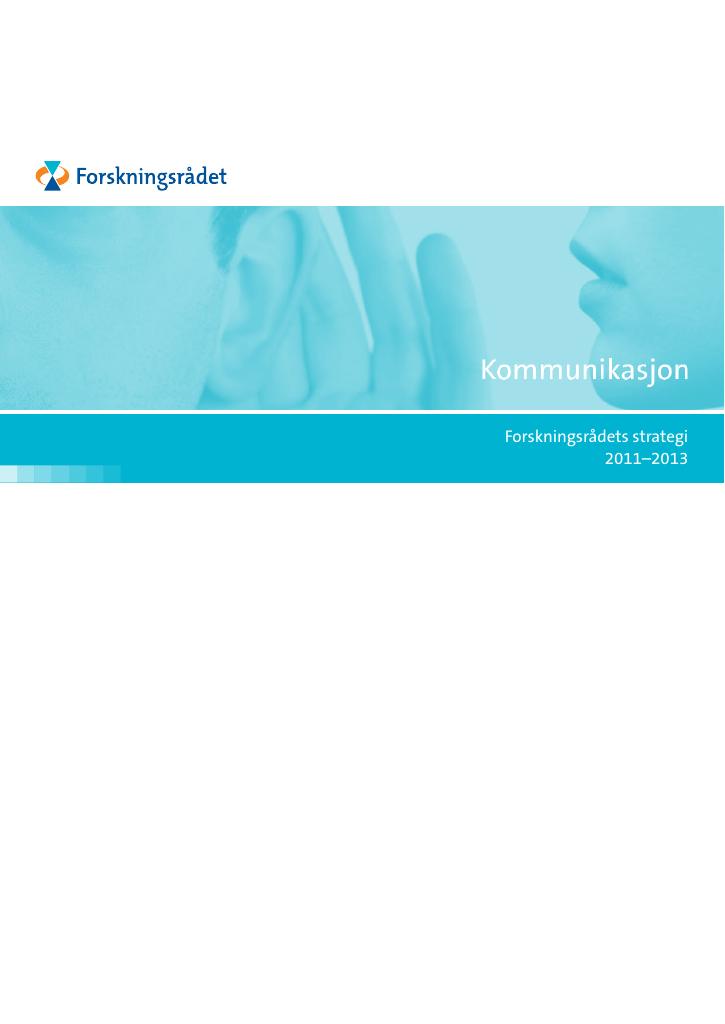 Forsiden av dokumentet Kommunikasjon - Forskningsrådets strategi 2011-2013