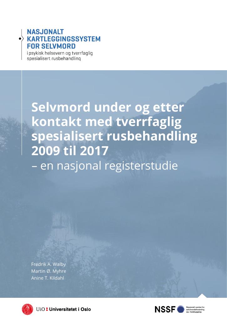 Forsiden av dokumentet Selvmord under og etter kontakt med tverrfaglig spesialisert rusbehandling 2009 til 2017 : – en nasjonal registerstudie