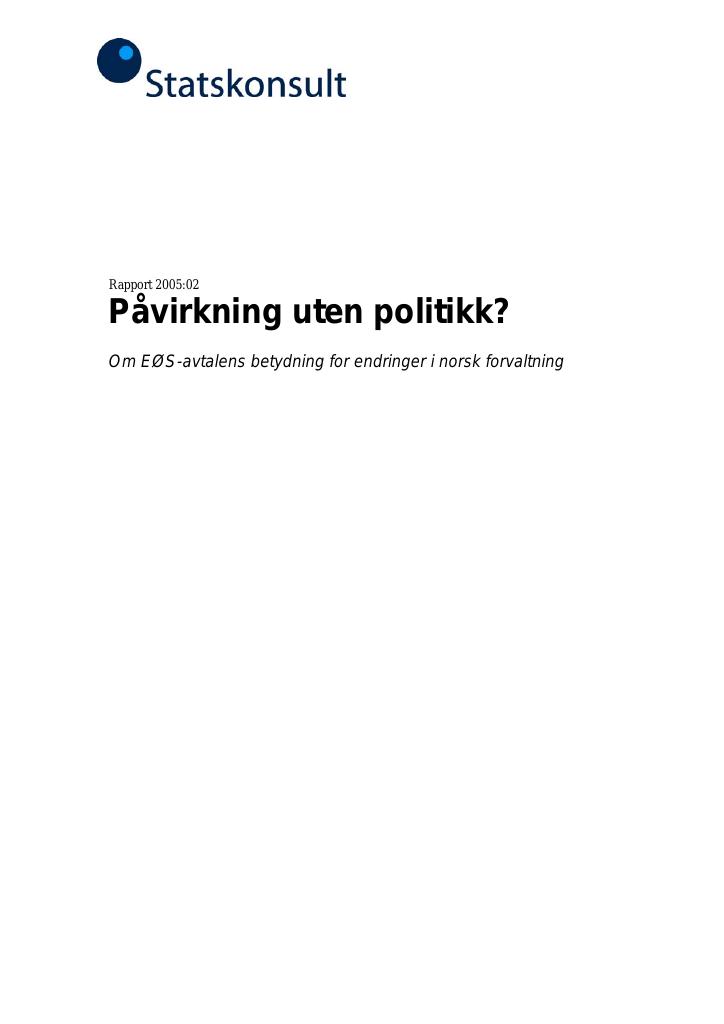 Forsiden av dokumentet Pavirkning uten politikk Om EOS avtalens betydning for endringer i norsk forvaltning