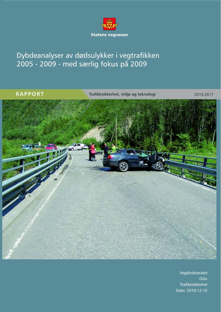 Forsiden av dokumentet Dybdeanalyser av dødsulykker i vegtrafikken 2005-2009 : med særlig fokus på 2009