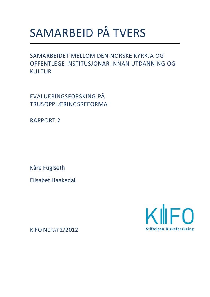Forsiden av dokumentet Samarbeid på tvers : samarbeidet mellom den norske kyrkja og offentlege institusjonar innan utdanning og kultur