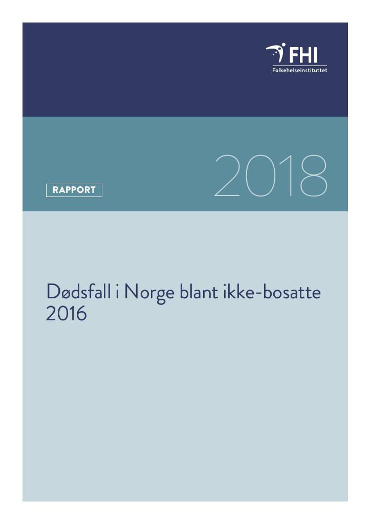 Forsiden av dokumentet Dødsfall i Norge blant ikke-bosatte 2016