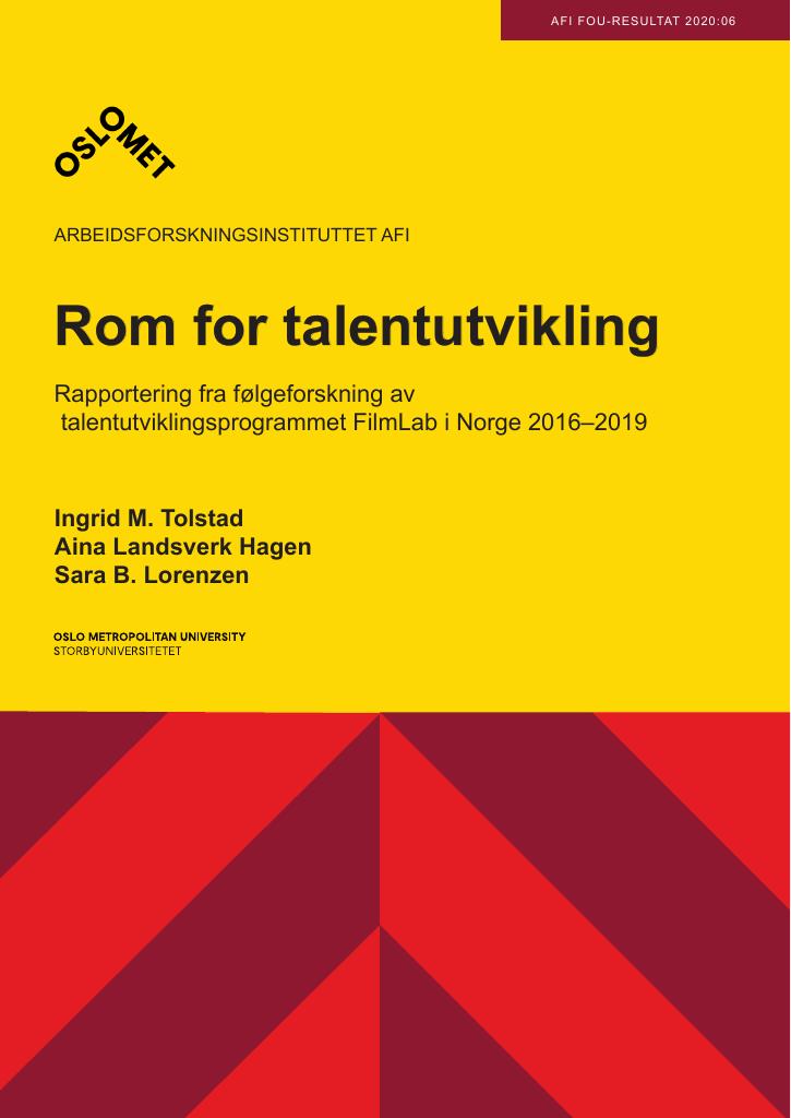 Forsiden av dokumentet Rom for talentutvikling : Rapportering fra følgeforskning av  talentutviklingsprogrammet FilmLab i Norge 2016–2019