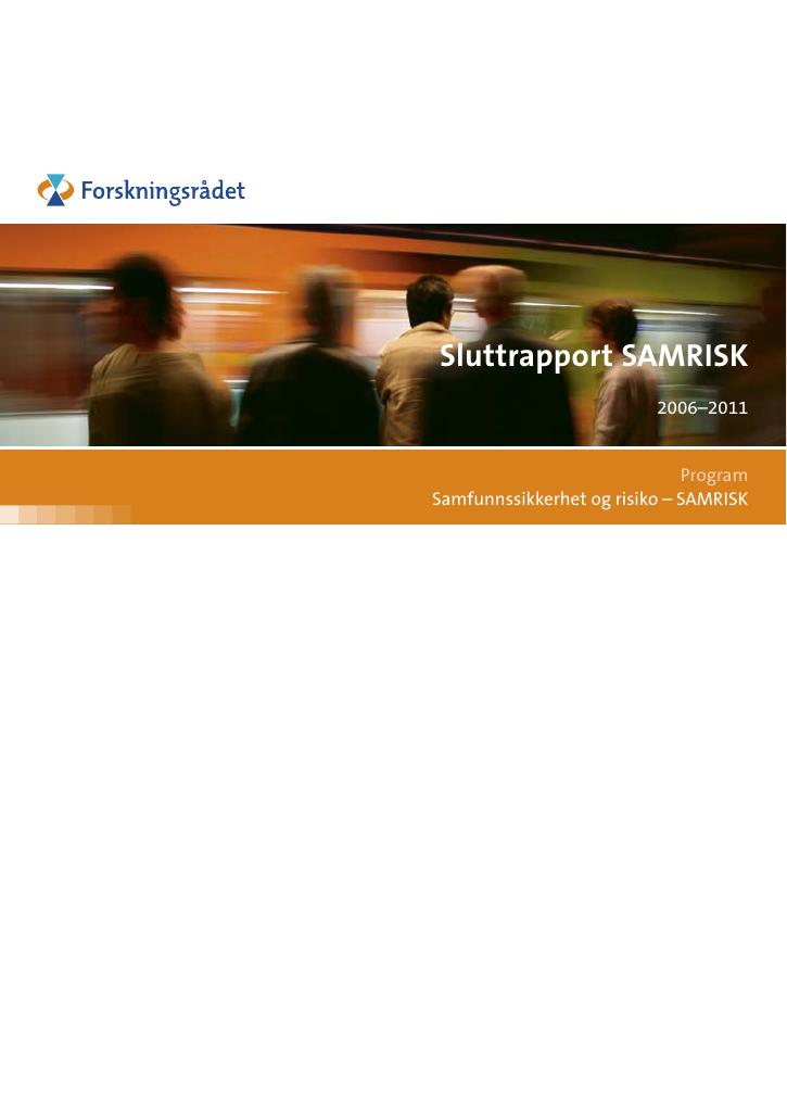 Forsiden av dokumentet Sluttrapport - SAMRISK Samfunnssikkerhet og risiko 2006-2011