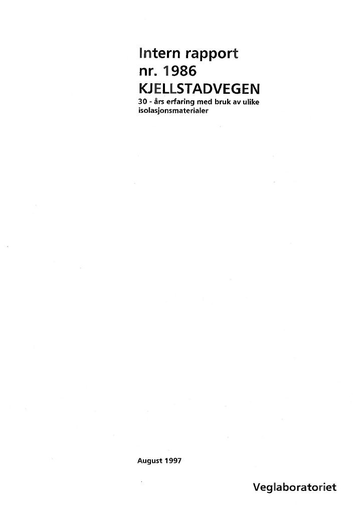 Forsiden av dokumentet Kjellstadvegen. 30-års erfaring med bruk av ulike isolansjonsmaterialer