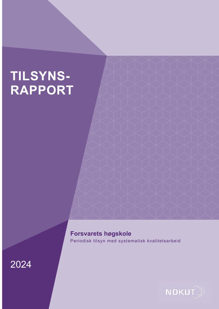 Forsiden av dokumentet Tilsynsrapport - Periodisk tilsyn med systematisk kvalitetsarbeid Forsvarets høgskole