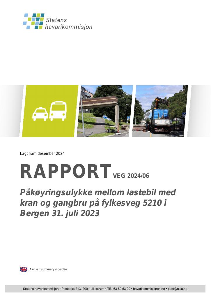 Forsiden av dokumentet Rapport om påkøyringsulykke mellom lastebil med kran og gangbru på fylkesveg 5210 i Bergen 31. juli 2023