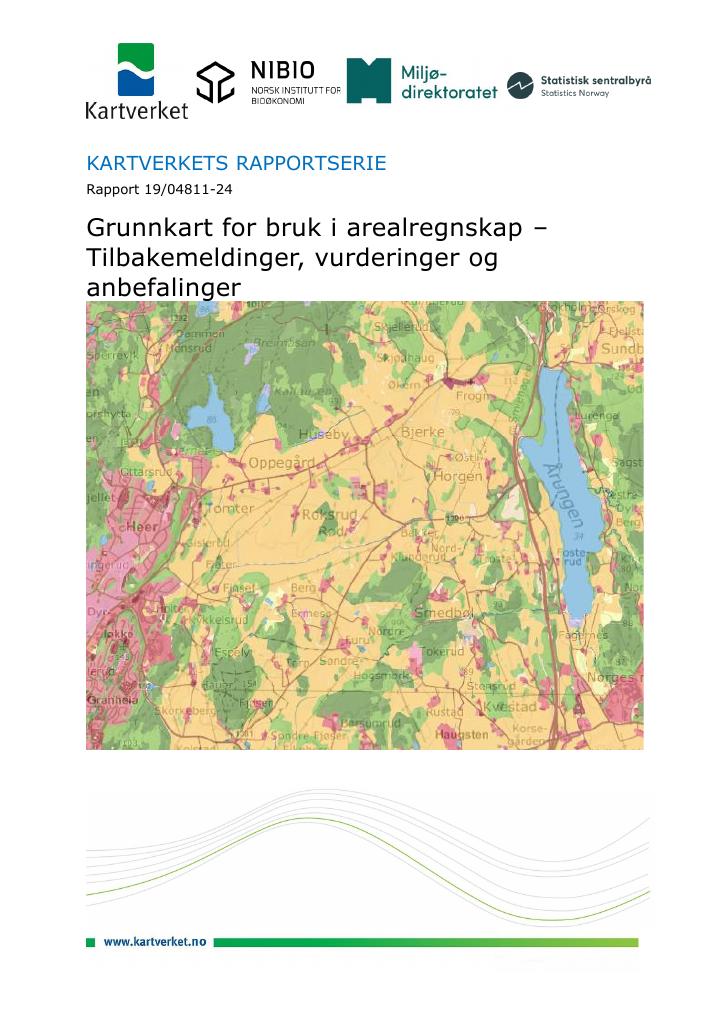 Forsiden av dokumentet Grunnkart for bruk i arealregnskap – Tilbakemeldinger, vurderinger og anbefalinger : Arealstatistikk; Arealregnskap; Tilbakemeldinger; Innspill;