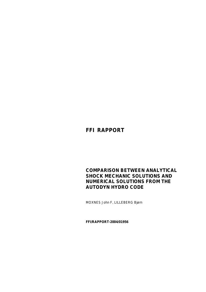 Forsiden av dokumentet Comparison between analytical shock mechanic solutions and numerical solutions from the autodyn hydro code