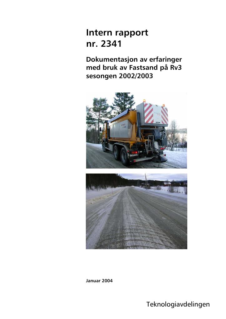 Forsiden av dokumentet Dokumentasjon av erfaringer med bruk av fastsand på Rv 3 sesongen 2002/2003