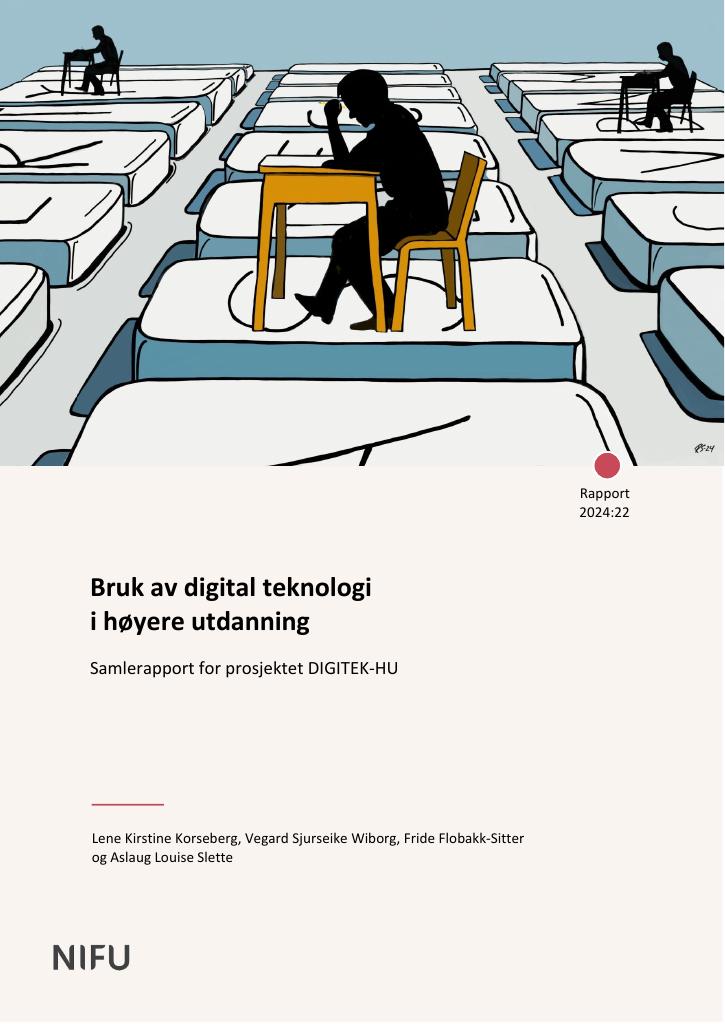 Forsiden av dokumentet Bruk av digital teknologi i høyere utdanning - Samlerapport for prosjektet DIGITEK-HU