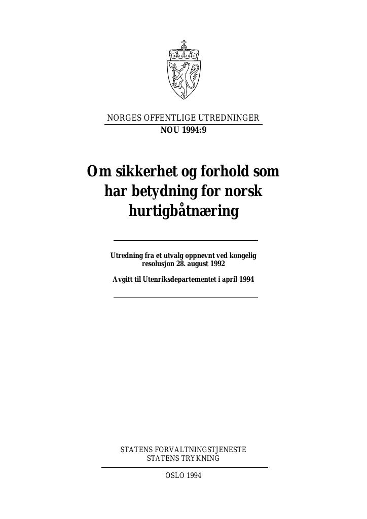 Forsiden av dokumentet NOU 1994: 9 - Om sikkerhet og forhold som har betydning for norsk
 hurtigbåtnæring