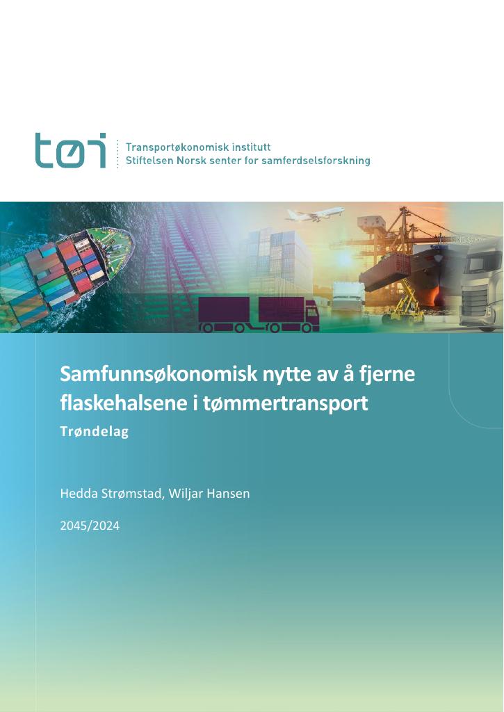 Forsiden av dokumentet Samfunnsøkonomisk nytte av å fjerne flaskehalsene i tømmertransport: Trøndelag