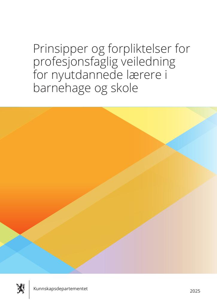 Forsiden av dokumentet Prinsipper og forpliktelser for profesjonsfaglig veiledning for nyutdannede lærere i barnehage og skole