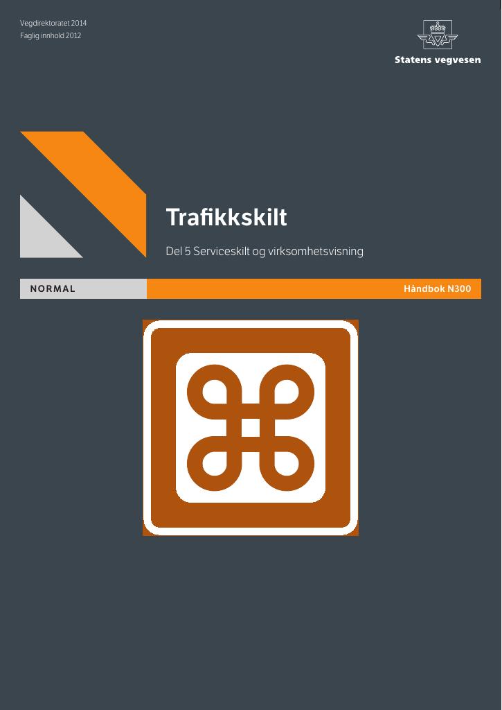 Forsiden av dokumentet Trafikkskilt : Del 5 Serviceskilt og virksomhetsvisning : normaler [Håndbok N300]