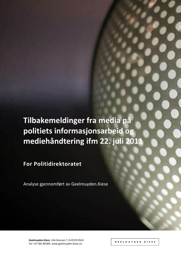 Forsiden av dokumentet Tilbakemeldinger fra media på 
politiets informasjonsarbeid og 
mediehåndtering ifm 22. juli 2011