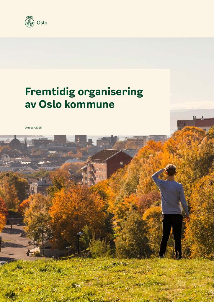 Forsiden av dokumentet Fremtidig organisering av Oslo kommune