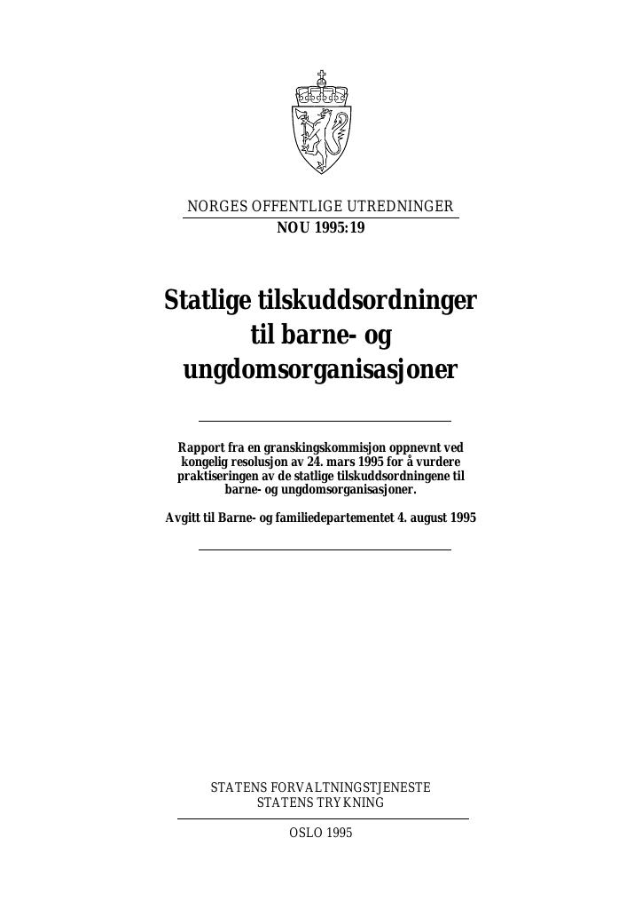 Forsiden av dokumentet NOU 1995: 19 - Statlige tilskuddsordninger til barne- og ungdomsorganisasjoner