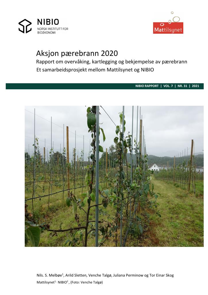 Forsiden av dokumentet "Aksjon pærebrann 2020 Rapport om overvåking, kartlegging og bekjempelse av pærebrann. Et samarbeidsprosjekt mellom Mattilsynet og NIBIO"