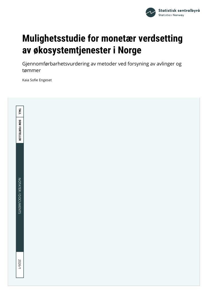 Forsiden av dokumentet Mulighetsstudie for monetær verdsetting av økosystemtjenester i Norge