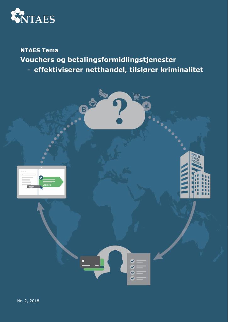 Forsiden av dokumentet NTAES Tema : Vouchers og betalingsformidlingstjenester
- effektiviserer netthandel, tilslører kriminalitet
