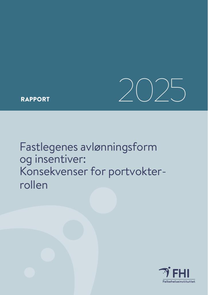 Forsiden av dokumentet Fastlegenes avlønningsform og insentiver