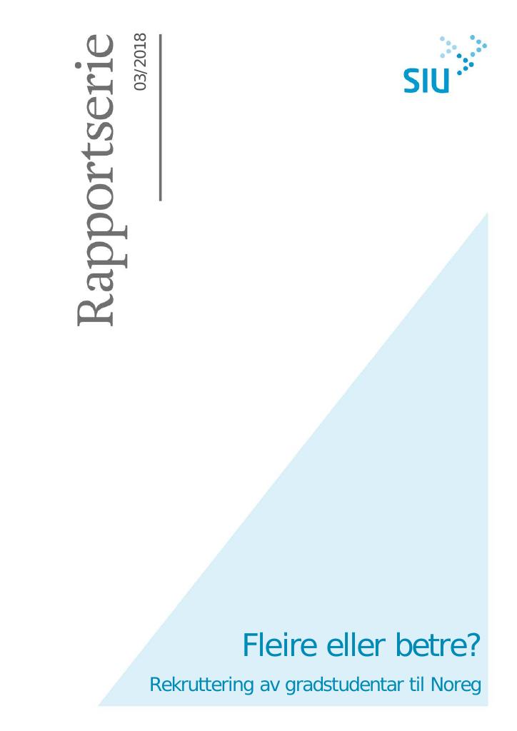 Forsiden av dokumentet Fleire eller betre? Rekruttering av gradstudentar til Noreg