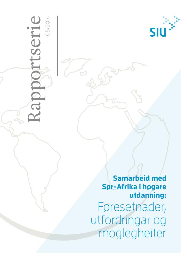Forsiden av dokumentet Samarbeid med Sør-Afrika i høgare utdanning: Føresetnader, utfordringar og moglegheiter